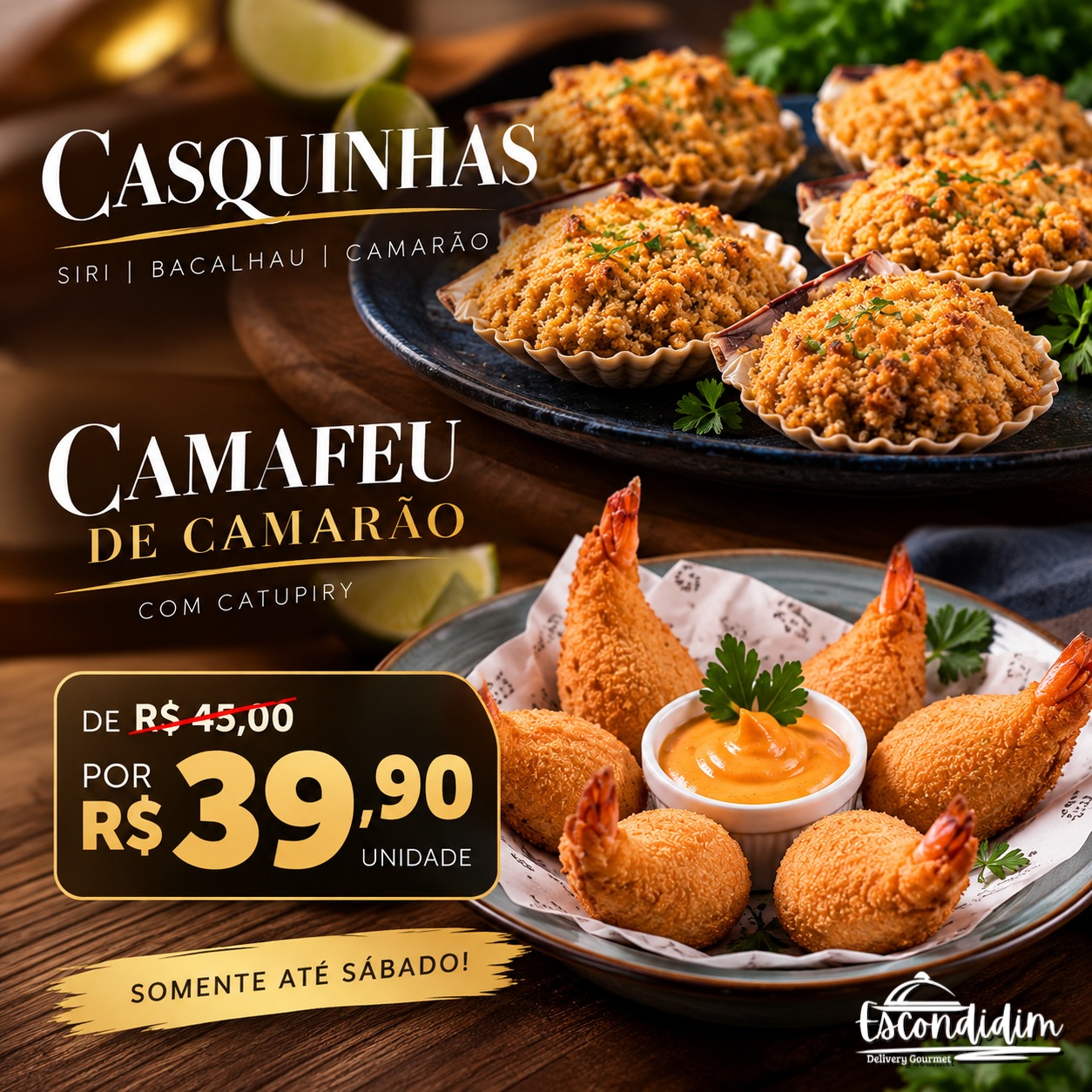 Camafeu de Camarão com Catupiry de R$ 45 por R$ 39,90 a unidade e Casquinhas de siri, bacalhau ou camarão