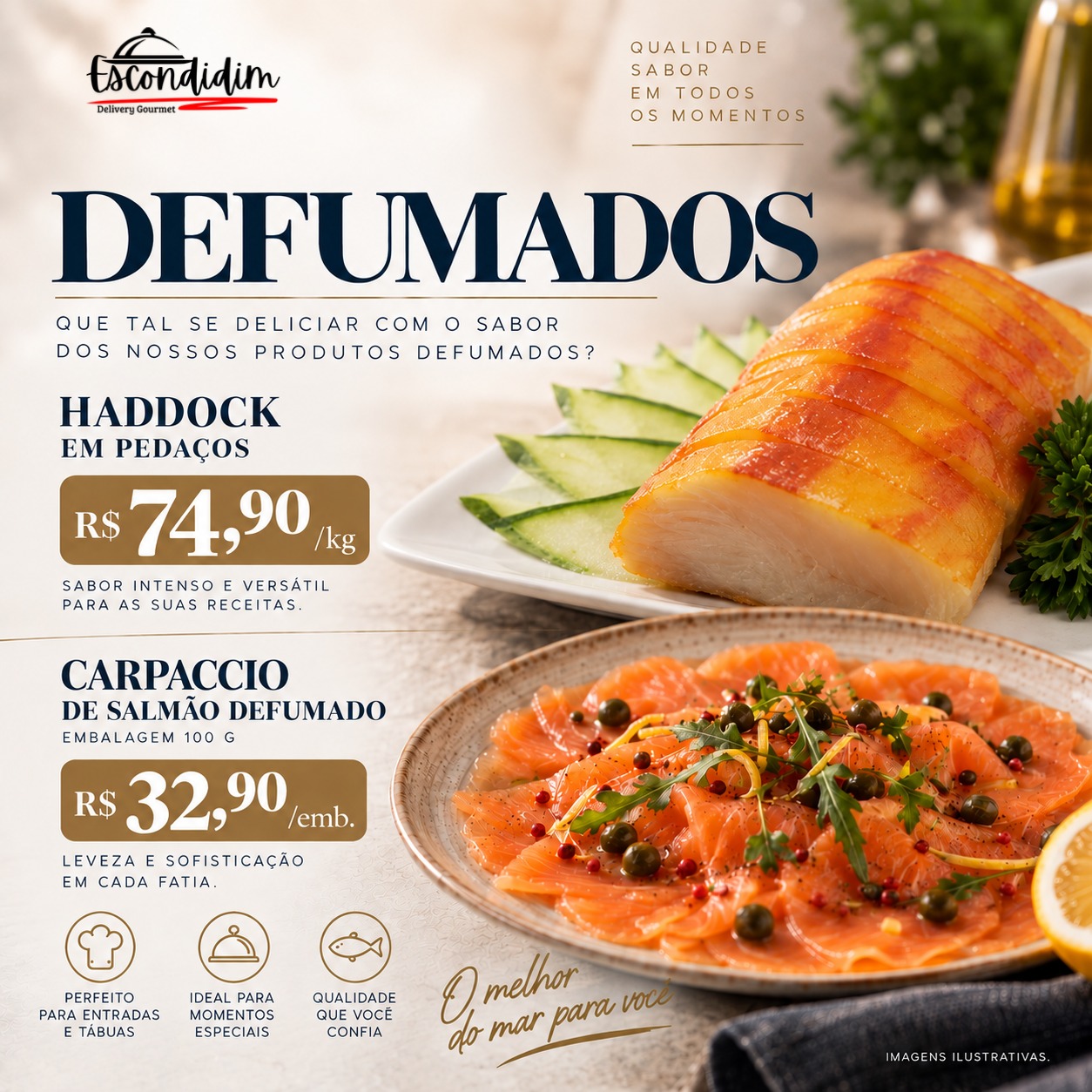 Defumados — Haddock em pedaços R$ 74,90/kg e Carpaccio de Salmão Defumado 100g R$ 32,90