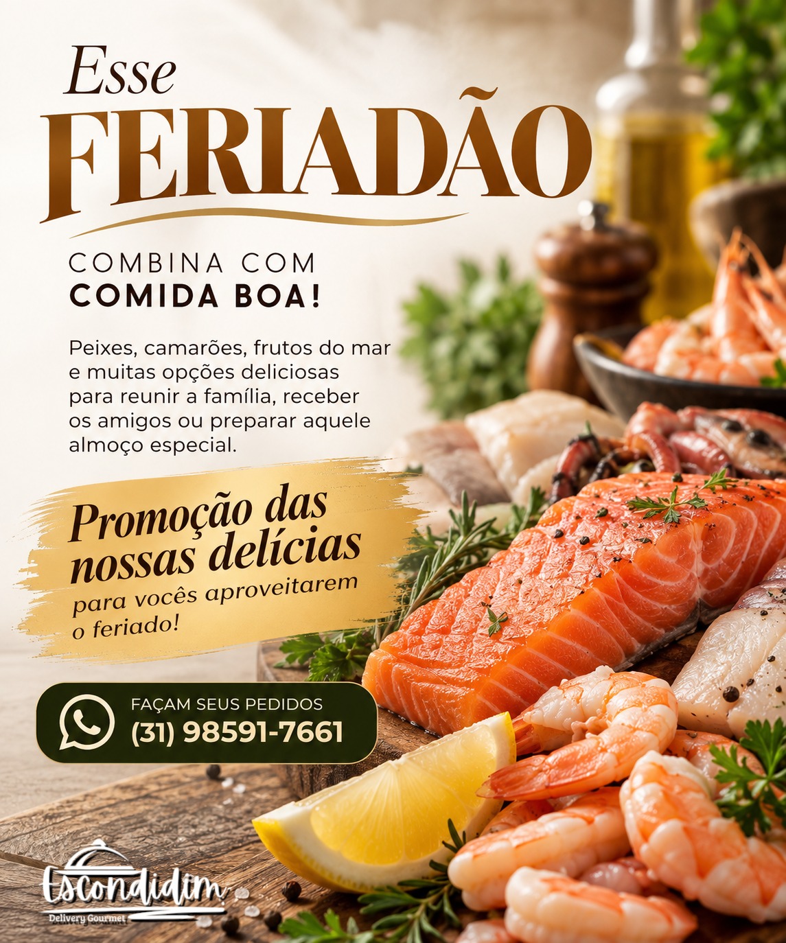 Esse feriadão combina com comida boa — peixes, camarões e frutos do mar do Escondidim
