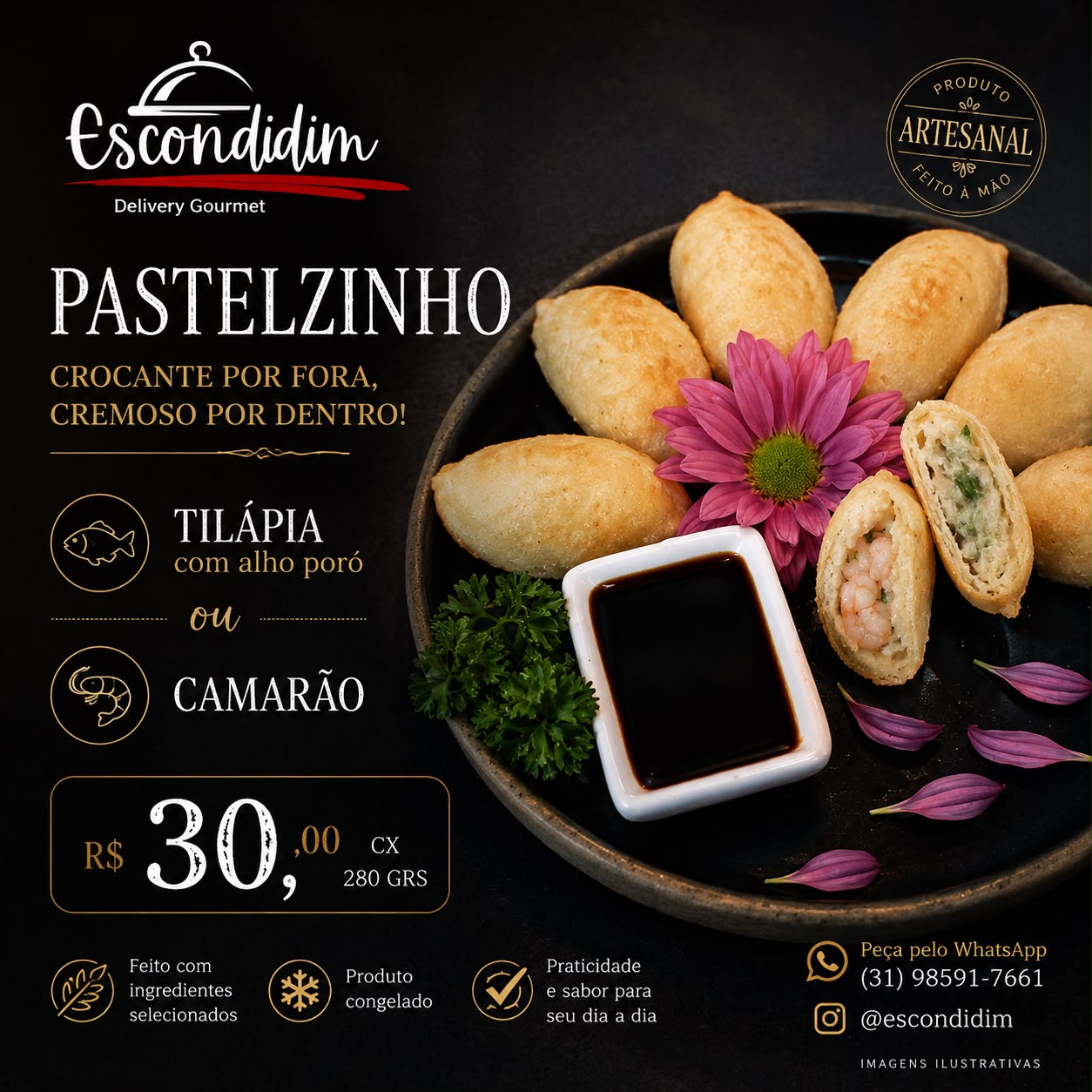 Pastelzinho artesanal — crocante por fora, cremoso por dentro, nos sabores Tilápia com alho poró ou Camarão, caixa de 280g por R$ 30,00