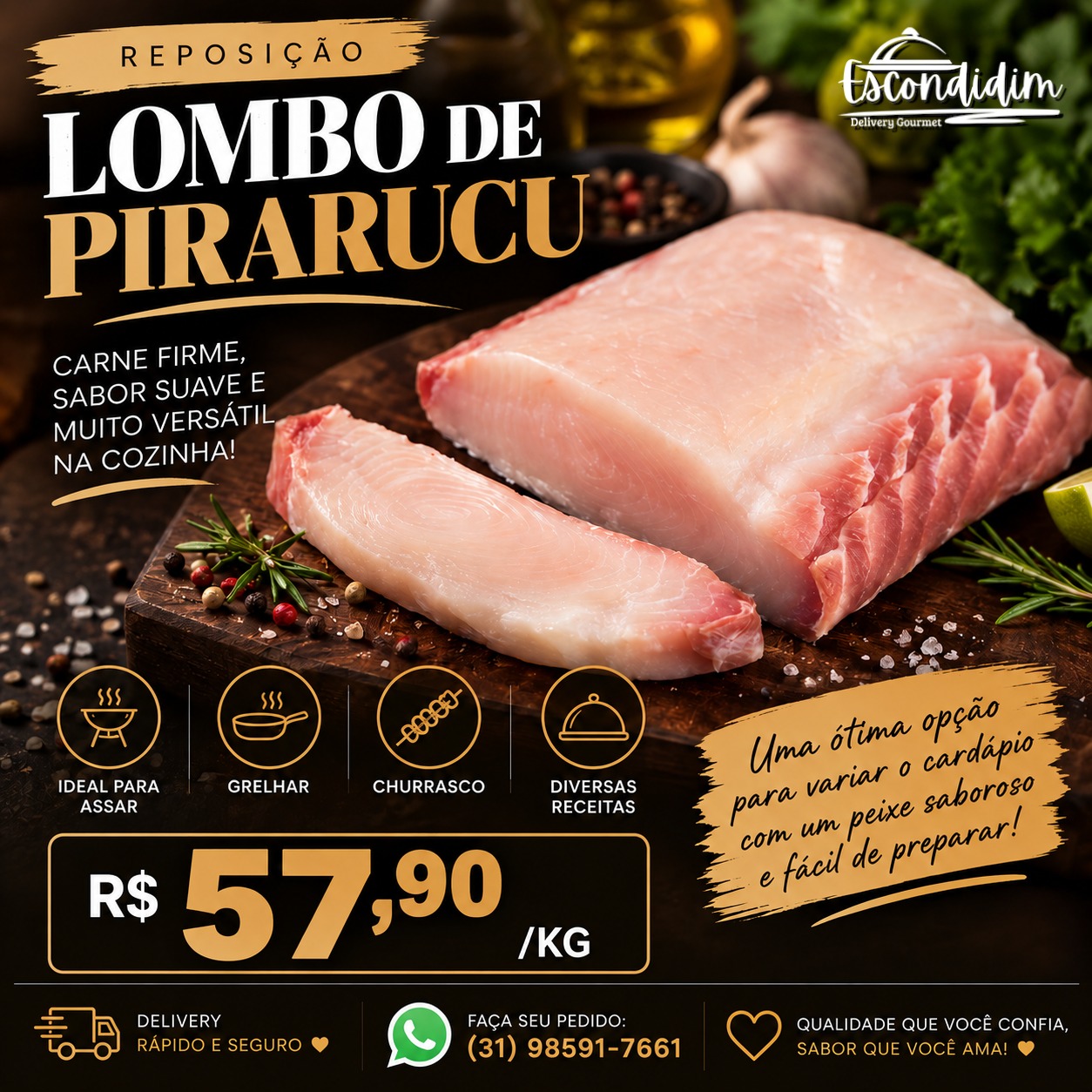 Lombo de Pirarucu por R$ 57,90/kg — carne firme, sabor suave e versátil